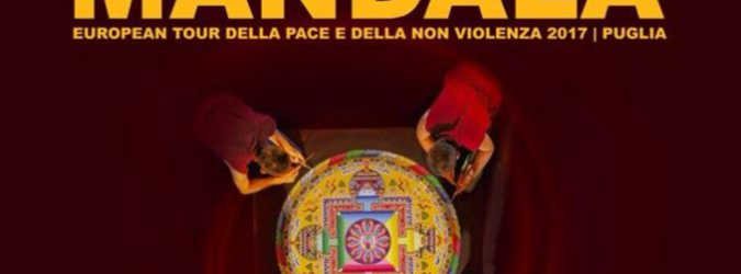 MANDALA EUROPEAN TOUR DELLA PACE E DELLA NON VIOLENZA 2017 PUGLIA
